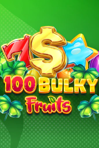 Бесплатная демо игра 100 Bulky Fruits | Джой Казино без регистрации