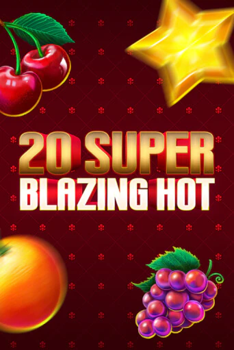 Бесплатная демо игра 20 Super Blazing Hot | Джой Казино без регистрации
