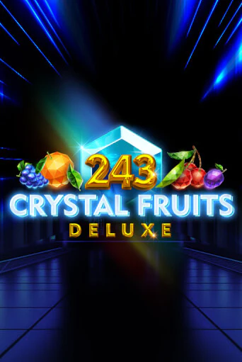 Бесплатная демо игра 243 Crystal Fruits Deluxe | Джой Казино без регистрации