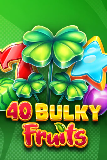 Бесплатная демо игра 40 Bulky Fruits 6 Reels | Джой Казино без регистрации