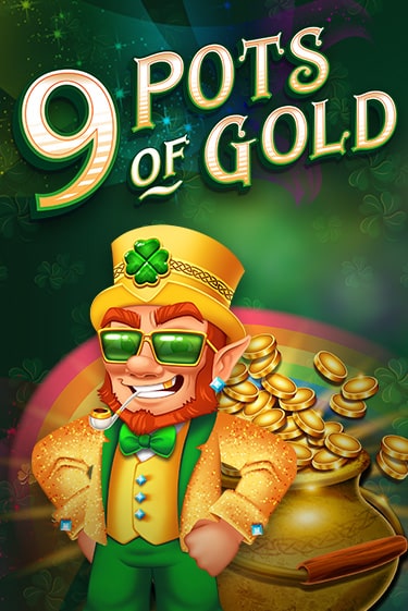 Бесплатная демо игра 9 Pots of Gold | Джой Казино без регистрации