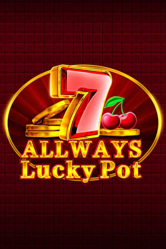 Бесплатная демо игра Allways Lucky Pot | Джой Казино без регистрации
