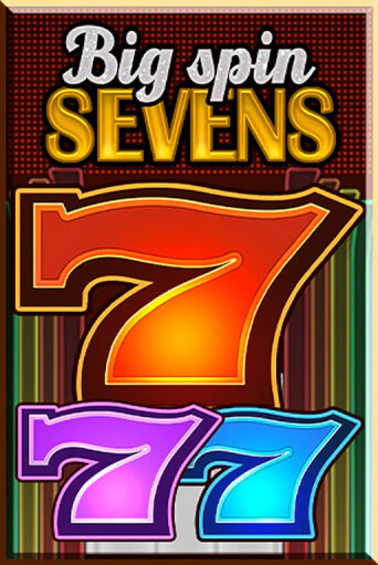 Бесплатная демо игра Big Spin Sevens | Джой Казино без регистрации