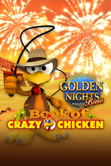 Бесплатная демо игра Book of Crazy Chicken Golden Nights | Джой Казино без регистрации
