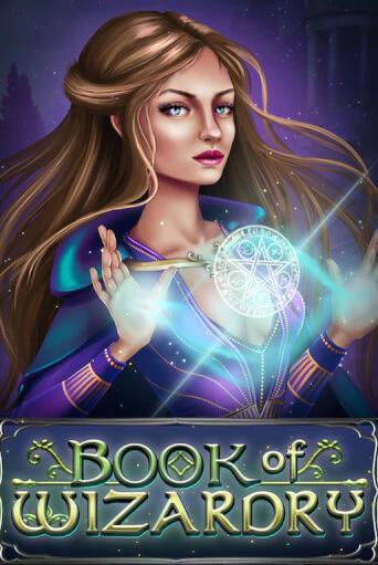 Бесплатная демо игра Book Of Wizardry | Джой Казино без регистрации