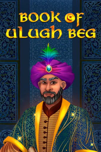 Бесплатная демо игра Book of Ulugh Beg | Джой Казино без регистрации