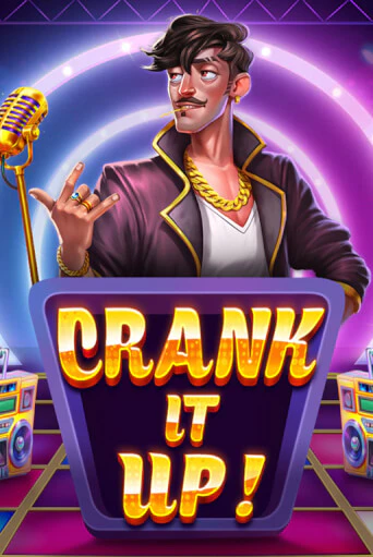 Бесплатная демо игра Crank it Up | Джой Казино без регистрации