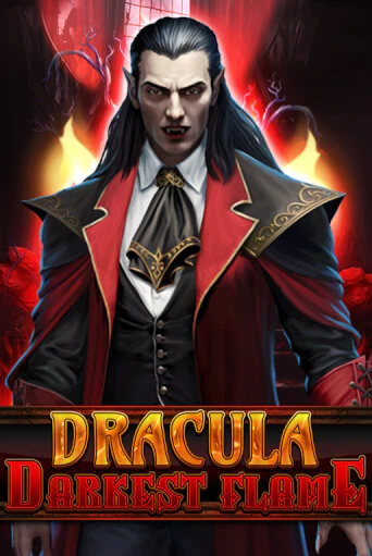 Бесплатная демо игра Dracula - Darkest Flame | Джой Казино без регистрации