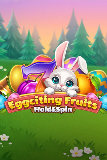 Бесплатная демо игра Eggciting Fruits - Hold&Spin | Джой Казино без регистрации