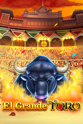 Бесплатная демо игра El Grande Toro | Джой Казино без регистрации