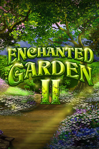Бесплатная демо игра Enchanted Garden II | Джой Казино без регистрации