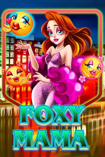 Бесплатная демо игра Foxy Mama | Джой Казино без регистрации