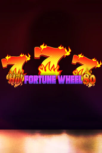 Бесплатная демо игра Hot Fortune Wheel 80 | Джой Казино без регистрации