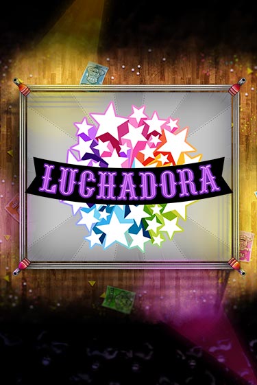 Бесплатная демо игра Luchadora | Джой Казино без регистрации