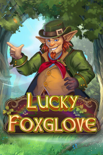 Бесплатная демо игра Lucky Foxglove | Джой Казино без регистрации