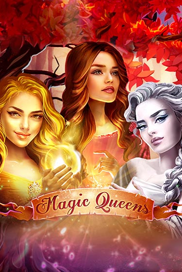 Бесплатная демо игра Magic Queens | Джой Казино без регистрации