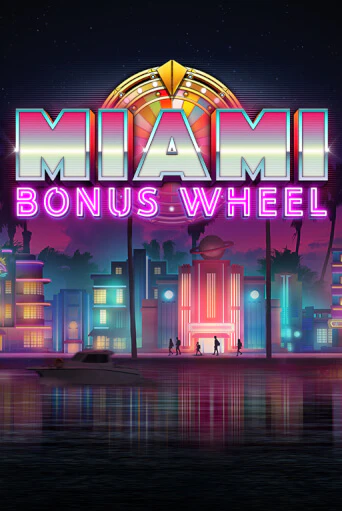 Бесплатная демо игра Miami Bonus Wheel Hit'n'Roll | Джой Казино без регистрации