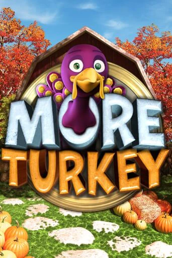 Бесплатная демо игра More Turkey | Джой Казино без регистрации