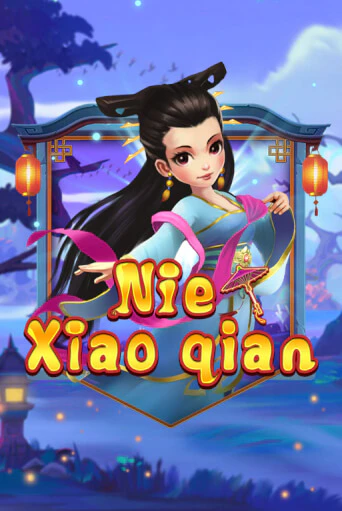 Бесплатная демо игра Nie Xiaoqian | Джой Казино без регистрации