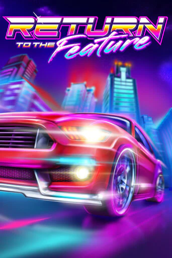 Бесплатная демо игра Return To The Feature | Джой Казино без регистрации