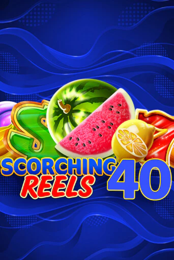 Бесплатная демо игра Scorching Reels 40 | Джой Казино без регистрации