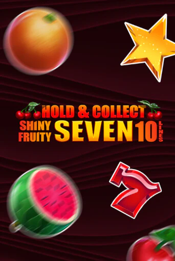 Бесплатная демо игра Shiny Fruity Seven 10 Lines Hold And Collect | Джой Казино без регистрации