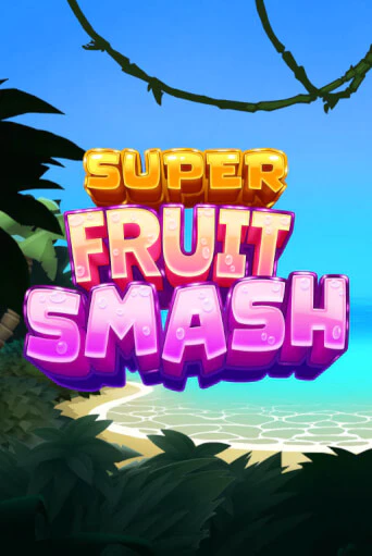 Бесплатная демо игра Super Fruit Smash | Джой Казино без регистрации