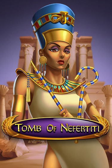 Бесплатная демо игра Tomb Of Nefertiti | Джой Казино без регистрации