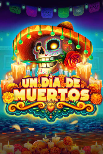 Бесплатная демо игра Un Dia De Muertos | Джой Казино без регистрации