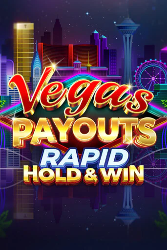 Бесплатная демо игра Vegas Payouts Rapid Hold & Win | Джой Казино без регистрации