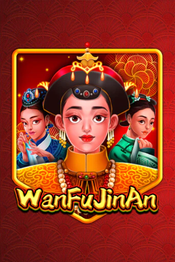 Бесплатная демо игра WanFu JinAn | Джой Казино без регистрации