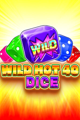 Бесплатная демо игра Wild Hot 40 Dice | Джой Казино без регистрации