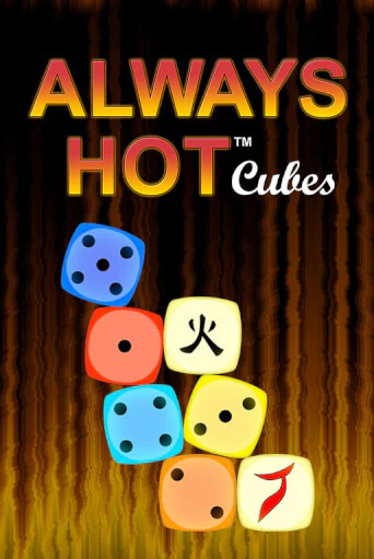 Бесплатная демо игра Always Hot Cubes | Джой Казино без регистрации
