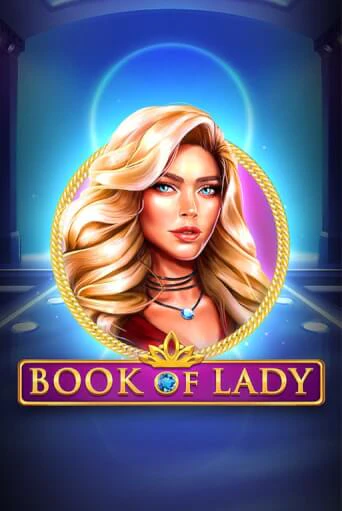 Бесплатная демо игра Book of Lady | Джой Казино без регистрации