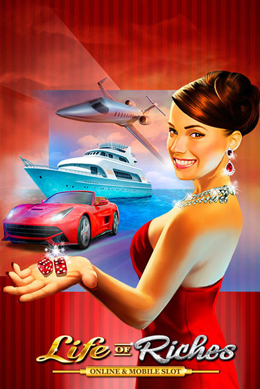 Бесплатная демо игра Life of Riches | Джой Казино без регистрации