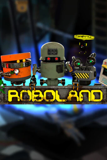 Бесплатная демо игра RoboLand | Джой Казино без регистрации